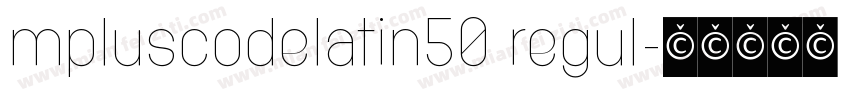 mpluscodelatin50 regul字体转换